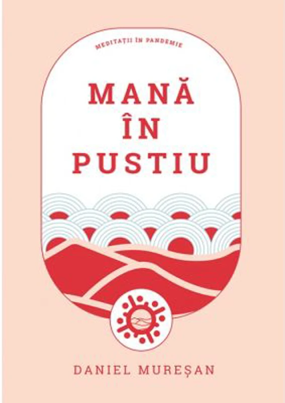 Mana in pustiu - Daniel Muresan