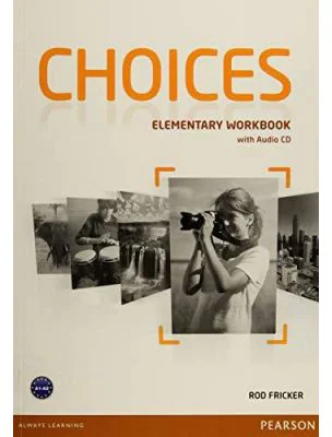 Choices Elementary Workbook and Audio CD Pack - Rod Fricker