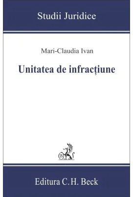 Unitatea de infractiune - Mari-Claudia Ivan