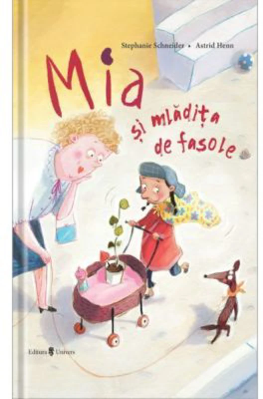 Mia si mladita de fasole - Stephanie Schneider