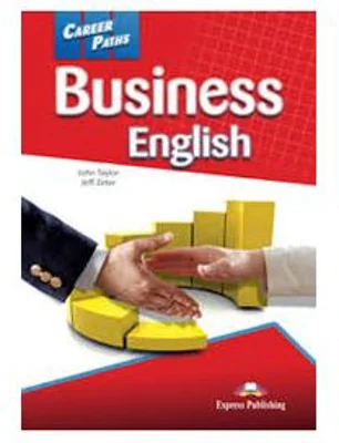 Curs limba engleza Career Paths Business English Manualul elevului - John Taylor, Jeff Zeter