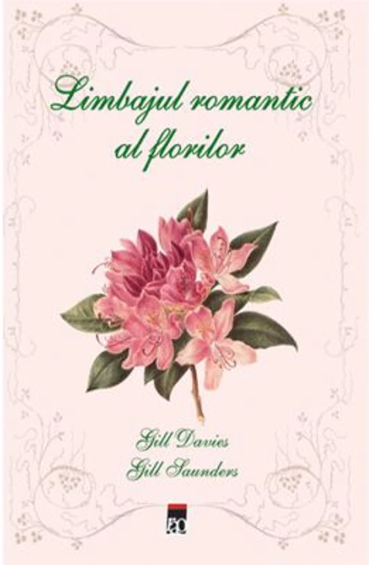 Limbajul romantic al florilor - Gill Davies & Gill Saunders