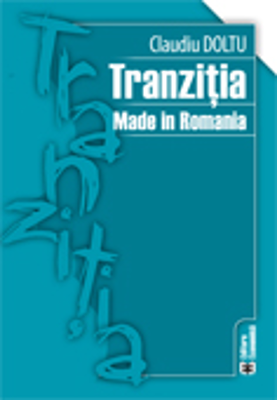 Tranzitia Made in Romania - Claudiu Doltu
