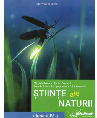 Stiinte ale naturii. Manual pentru clasa a 4-a, 2021 - Mirela Mihaescu, Stefan Pacearca, Anita Dulman