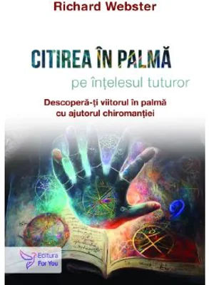 Citirea in palma pe intelesul tuturor - Richard Webster