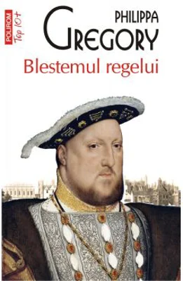 Blestemul regelui - Philippa Gregory