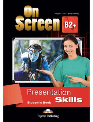 Curs limba engleza On Screen B2+ Presentation Skills Manual - Virginia Evans, Jenny Dooley