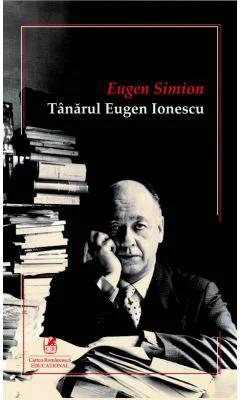Tanarul Eugen IONESCU - Eugen Simion