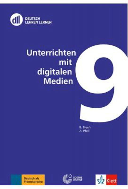 DLL 09: Unterrichten mit digitalen Medien, Buch mit DVD - Bärbel Brash, Andrea Pfeil