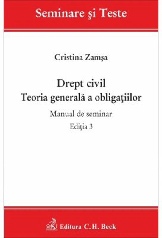 Drept civil. Teoria generala a obligatiilor. Manual de seminar. Editia 3