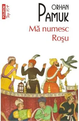 Ma numesc Rosu. Top 10+ - Orhan Pamuk