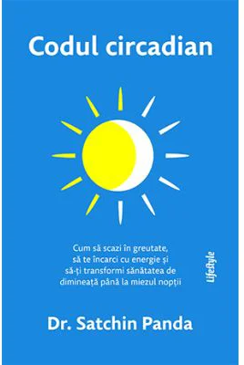 Codul circadian - Dr. Satchin Panda