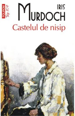 Castelul de nisip (editie de buzunar) - Iris Murdoch