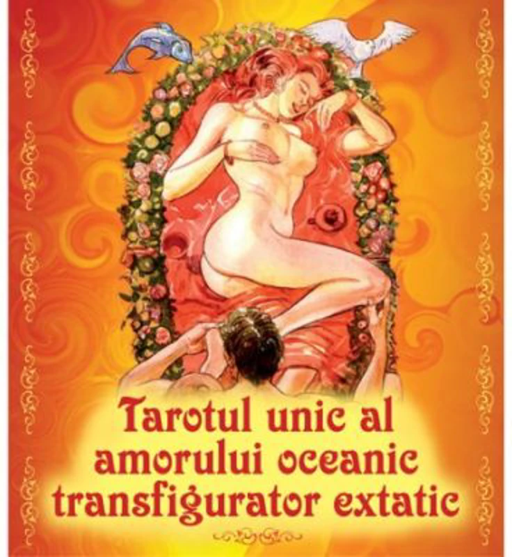 Tarotul unic al amorului oceanic transfigurator extatic