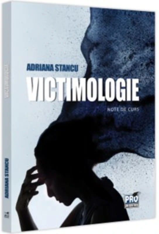 Victimologie. Note de curs - Adriana Stancu