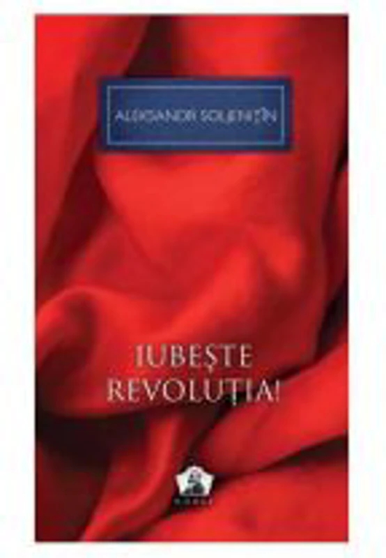 Iubeste revolutia! Colectia Nobel
