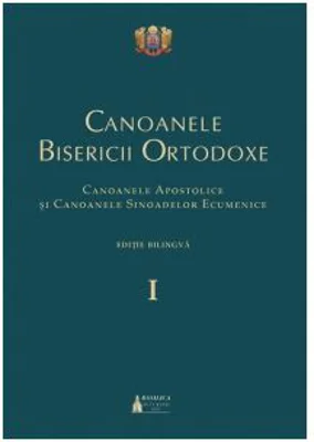 Canoanele Bisericii Ortodoxe. Editie bilingva, set 3 volume