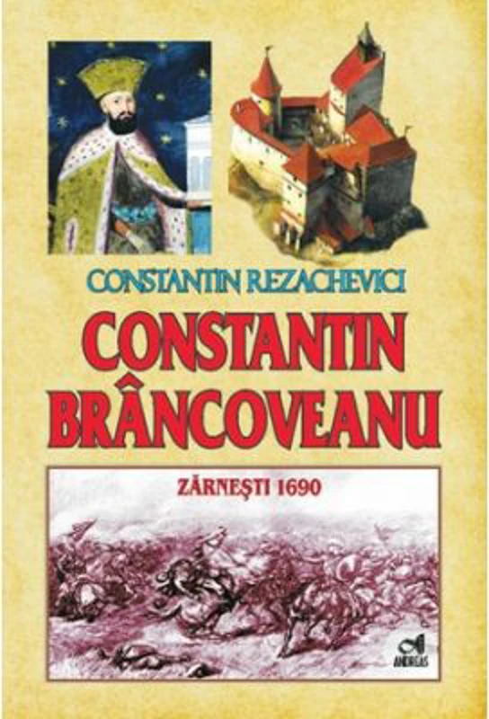 Constantin Brancoveanu Zarnesti 1690 - Constantin Rezachevici