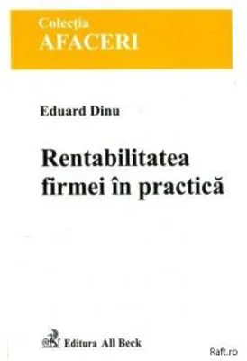 Rentabilitatea firmei in practica - Eduard Dinu