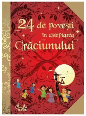 24 de povesti in asteptarea Craciunului - Anne Lanoe