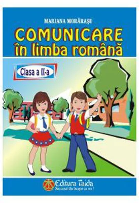 Comunicare in limba romana, clasa a 2-a - Mariana Morarasu