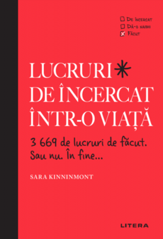 Lucruri de incercat intr-o viata. 3669 de lucruri de facut. Sau nu. In fine... - Sara Kinninmont