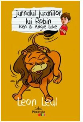 Jurnalul jucariilor lui Robin. Leon Leul - Ken Lake, Angie Lake