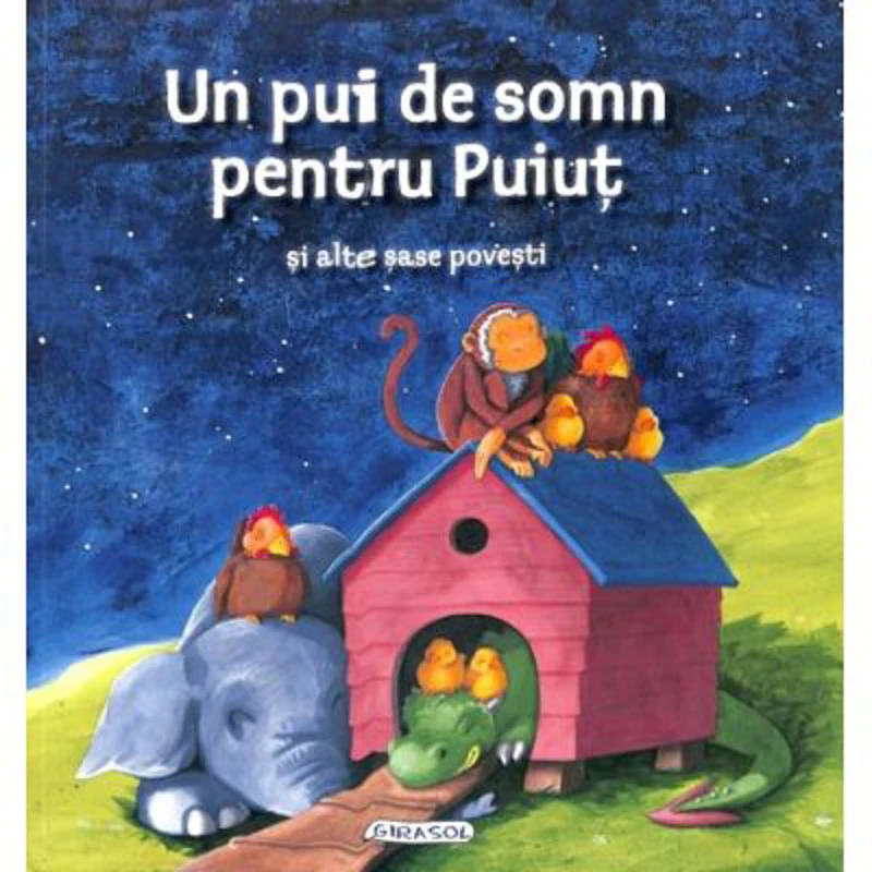 Un pui de somn pentru Puiut si alte sase povesti