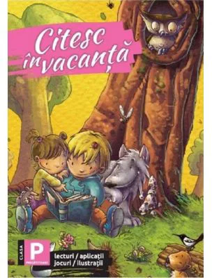 Citesc in vacanta. Lecturi pentru clasa pregatitoare