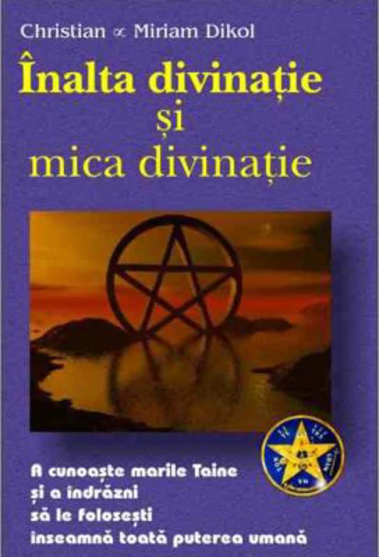 Inalta si mica divinatie – Christian & Miriam Dikol