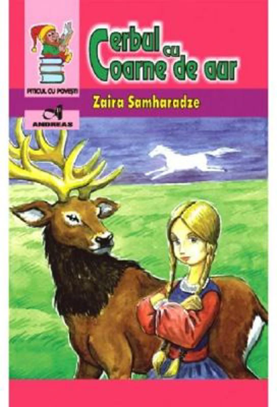 Cerbul cu coarne de aur. Povesti georgiene - Zaira Samharadze