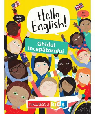 Hello English! Ghidul incepatorului - Sam Hutchinson, Emilie Martin