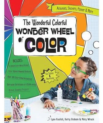 The Wonderful Colorful Wonder Wheel of Color - Lynn Koolish