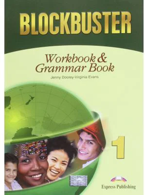 Curs de limba engleza Blockbuster 1. Workbook & Grammar. Caietul elevului - Virginia Evans