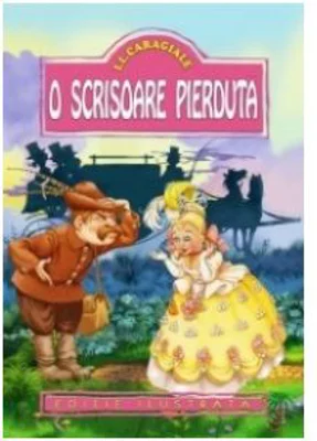 O scrisoare pierduta. Editia ilustrata - Ion Luca Caragiale
