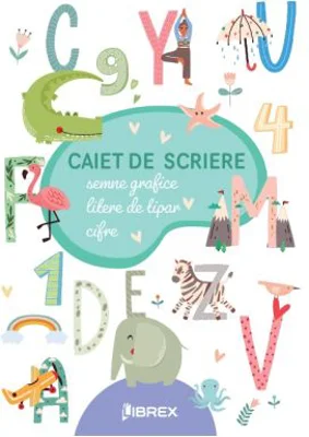 Caiet de scriere. Semne grafice, Litere de tipar, Cifre