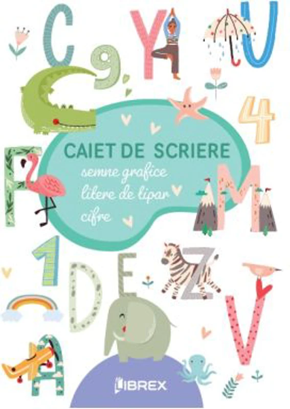 Caiet de scriere. Semne grafice, Litere de tipar, Cifre