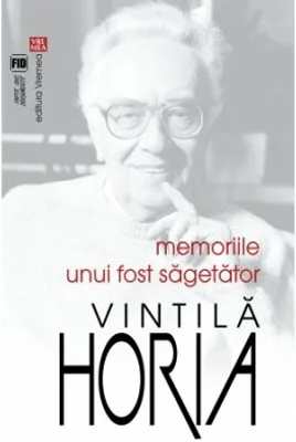 Memoriile unui fost Sagetator - Vintila Horia