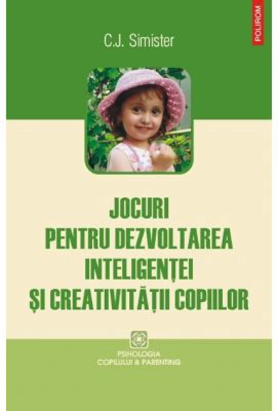 Jocuri pentru dezvoltarea inteligentei si creativitatii copiilor - C. J. Simister