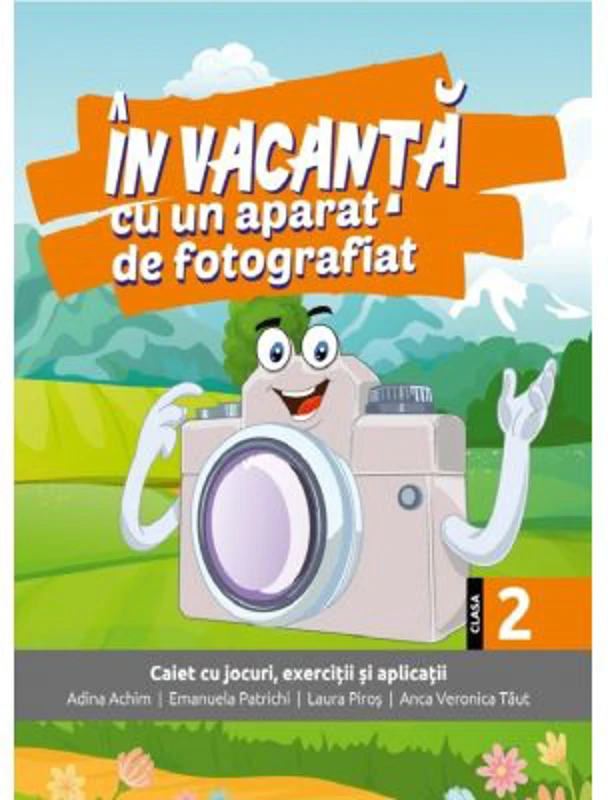 In vacanta cu un aparat de fotografiat. Clasa a 2-a