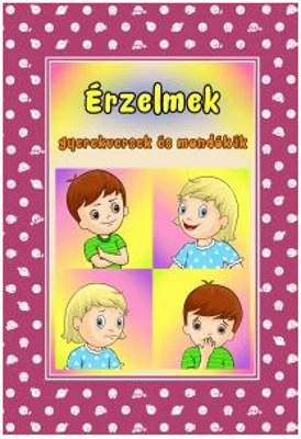 Gyerekversek es mondokak. Erzelmek. Emotii. Versuri adunate, rime minunate