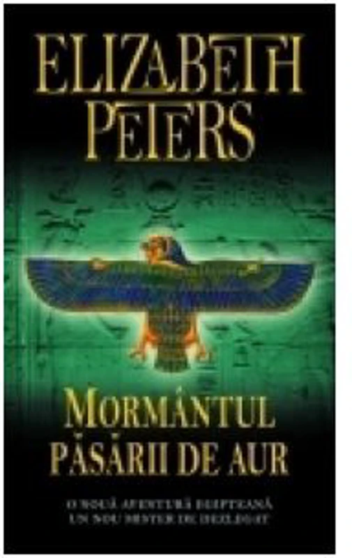 Mormantul pasarii de aur - Elizabeth Peters