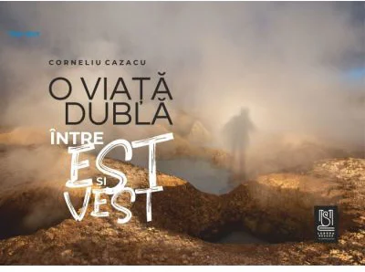 O viata dubla. Intre Est si Vest - Corneliu Cazacu