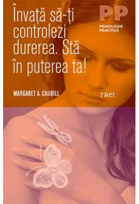 Invata sa-ti controlezi durerea. Sta in puterea ta