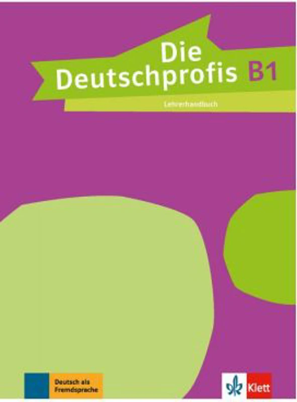 Die Deutschprofis B1, Lehrerhandbuch - Tünde Sárvári