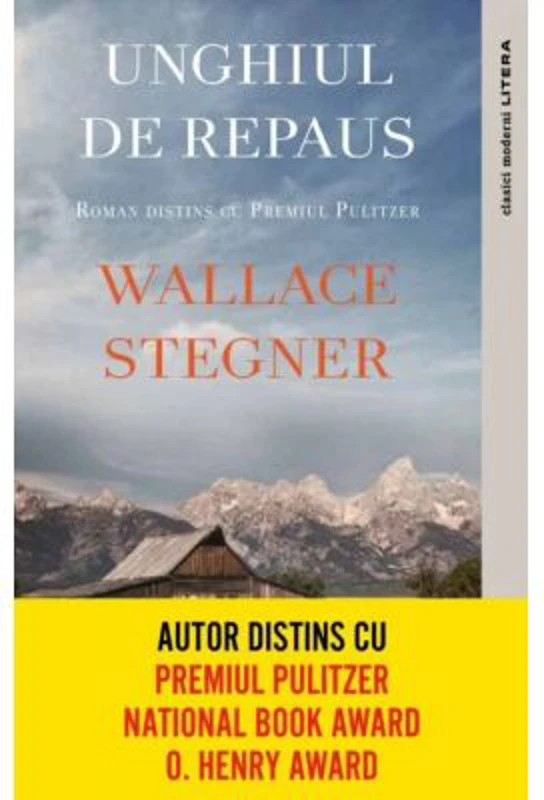 Unghiul de repaus - Wallace Stegner