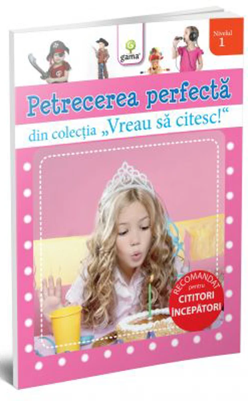 Vreau sa citesc! Nivelul 1. Petrecerea perfecta