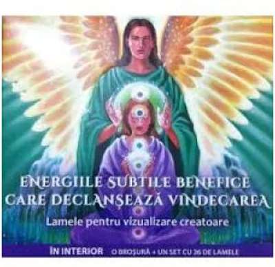 Energiile subtile benefice care declanseaza vindecarea. Lamele pentru vizualizare creatoare