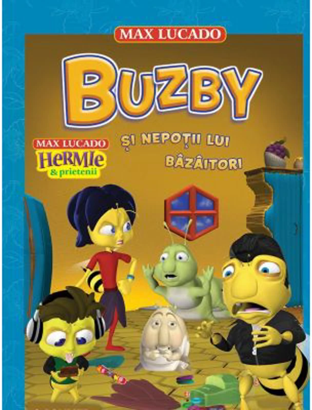 Buzby si nepotii lui Bazaitori. Seria Hermie si prietenii - Max Lucado