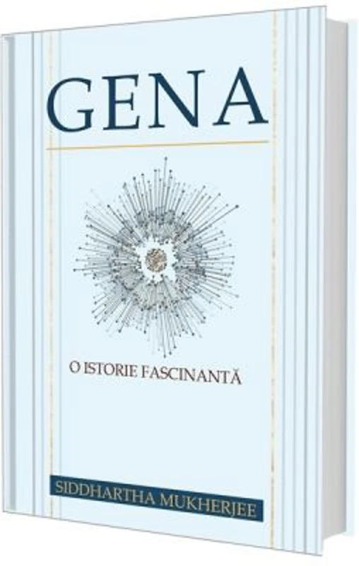 Gena. O istorie fascinanta - Siddhartha Mukherjee